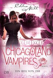Chicagoland Vampires - Ein Biss von dir