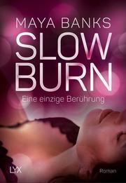 Slow Burn - Eine einzige Berührung