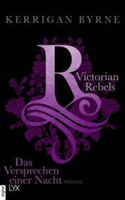 Victorian Rebels - Das Versprechen einer Nacht