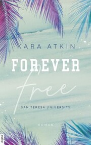 Forever Free - San Teresa University - Cover