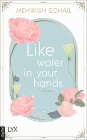 Like water in your hands