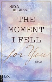 The Moment I Fell For You