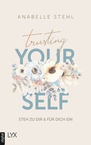 Trusting Yourself - Steh zu dir und für dich ein
