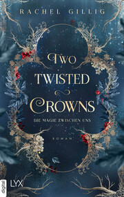 Two Twisted Crowns - Die Magie zwischen uns - Cover