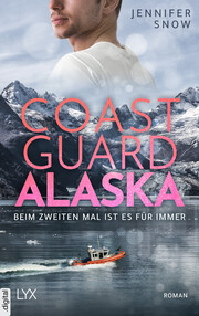 Coast Guard Alaska - Beim zweiten Mal ist es für immer - Cover