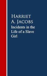 Incidents in the Life of a Slave Girl.