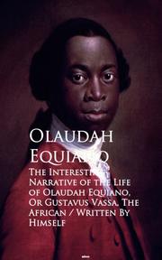 The Interesting Narrative of the Life of Olaustavus Vassa, The African