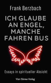 Ich glaube an Engel – manche fahren Bus