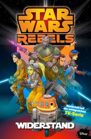 Star Wars - Rebels, Band 1 - Widerstand - Cover
