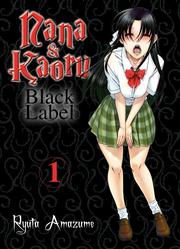 Nana & Kaoru - Black Label, Band 1