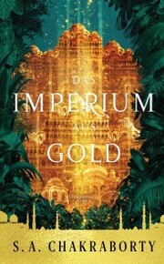 Das Imperium aus Gold - Daevabad Band 3 - Cover
