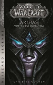 World of Warcraft: Arthas - Aufstieg des Lichkönigs - Roman zum Game