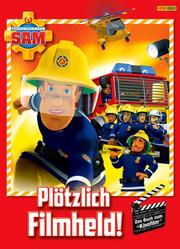 Feuerwehrmann Sam - Plötzlich Filmheld! Das Buch zum Kinofilm