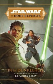 Star Wars: Die Hohe Republik - In die Dunkelheit