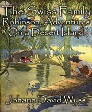 The Swiss Family Robinson, Adventures On a Desert Island