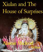 Xiulan and The House of Surprises - Cover