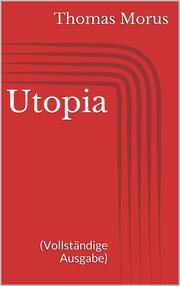 Utopia (Vollständige Ausgabe)