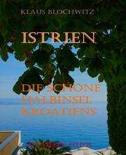 Istrien Die schöne Halbinsel Kroatiens - Cover