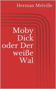 Moby Dick oder Der weiße Wal - Cover