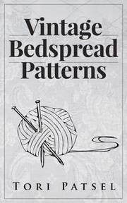 Vintage Bedspread Patterns