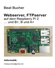 Webserver, FTPserver auf dem Raspberry Pi 2 - Cover