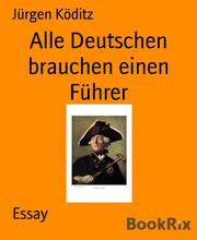 Alle Deutschen brauchen einen Führer - Cover