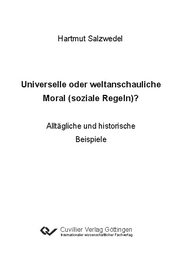 Universelle oder weltanschauliche Moral (soziale Regeln)?