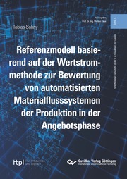 Referenzmodell basierend auf der Wertstrommethode zur Bewertung von automatisierten Materialflusssystemen der Produktion in der Angebotsphase - Cover