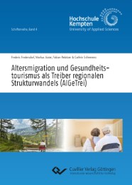 Altersmigration und Gesundheitstourismus als Treiber regionalen Strukturwandels (AlGeTrei) - Cover