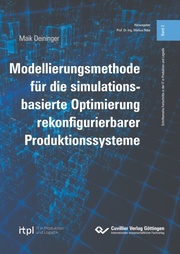 Modellierungsmethode für die simulationsbasierte Optimierung rekonfigurierbarer Produktionssysteme (Band 2)