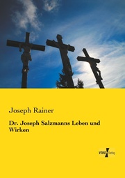 Dr.Joseph Salzmanns Leben und Wirken