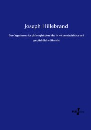 Der Organismus der philosophischen Idee in wissenschaftlicher und geschichtlicher Hinsicht - Cover
