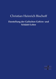 Darstellung der Gallschen Gehirn- und Schädel-Lehre - Cover
