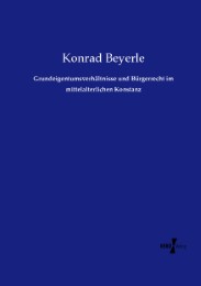 Grundeigentumsverhältnisse und Bürgerrecht im mittelalterlichen Konstanz