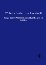 Neue Briefe Wilhelm von Humboldts an Schiller - Cover