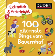 Extradick & federleicht: 100 allererste Dinge vom Bauernhof - Cover