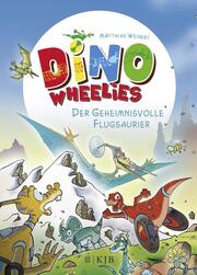Dino Wheelies: Der geheimnisvolle Flugsaurier - Cover