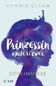 Prinzessin undercover 1 - Geheimnisse von Connie Glynn (gebundenes Buch)