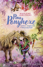 Pina Ponyhexe - Eine magische Freundschaft