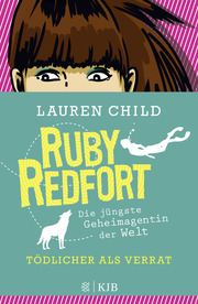 Ruby Redfort - Tödlicher als Verrat - Cover