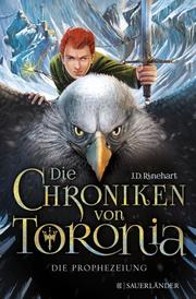 Die Chroniken von Toronia - Die Prophezeiung - Cover