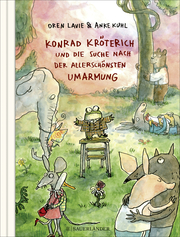 Konrad Kröterich und die Suche nach der allerschönsten Umarmung - Cover