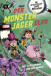 Der Monsterjäger-Club 1 - Die Geisterbahn von Bad Murks - Cover