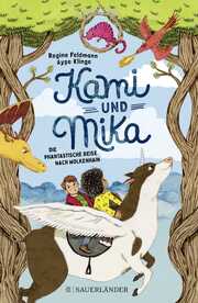 Kami & Mika 1 - Die phantastische Reise nach Wolkenhain von Regina Feldmann (gebundenes Buch)
