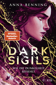Dark Sigils 2 - Wie die Dunkelheit befiehlt