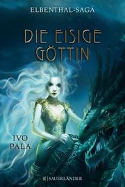 Elbenthal-Saga - Die Eisige Göttin - Cover
