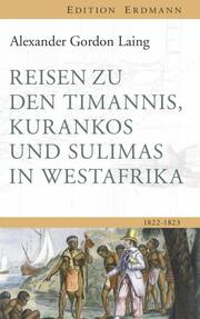 Reisen zu den Timannis, Kurankos und Sulimas in Westafrika 1822-1823