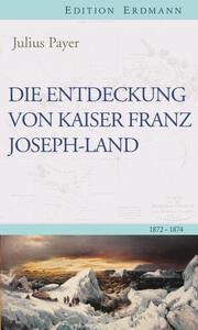Die Entdeckung von Kaiser Franz Joseph-Land