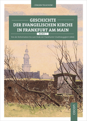 Geschichte der evangelischen Kirche in Frankfurt am Main 1