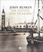 John Ruskin: Die Steine von Venedig